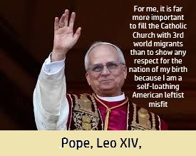 Pope, Leo XIV -The Apostle of Self-Loathing – Why the American Pope Prefers a Deserted Island to His Own Homeland